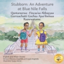 Image for Stubborn : An Adventure at Blue Nile Falls in English and Afaan Oromo