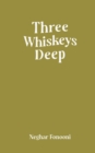 Image for Three Whiskeys Deep