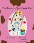 Image for The Princess Who Loved Mud