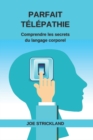 Image for Parfait Telepathie : Comprendre les secrets du langage corporel