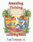 Image for Amazing Fishing Coloring Book Beginners : 8.5&#39;&#39;x11&#39;&#39;/fishing coloring book