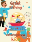 Image for Great Fishing Coloring Book Kids : 8.5&#39;&#39;x11&#39;&#39;/fishing coloring book