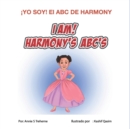 Image for I Am! Harmony&#39;s Abc&#39;s