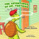 Image for The Adventures of Mr. Tortoise