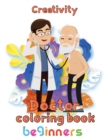 Image for Creativity Doctor Coloring Book Beginners : 8.5&#39;&#39;x11&#39;&#39;/doctor coloring book