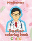 Image for Mindfulness Doctor Coloring Book Child