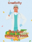 Image for Creativity Doctor Coloring Book Boys