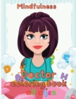 Image for Mindfulness Doctor Coloring Book All ages : 8.5&#39;&#39;x11&#39;&#39;/doctor coloring book