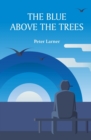 Image for The Blue above the Trees