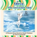 Image for Idris the Invisible Imp : A phonics story book for small children