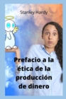 Image for Prefacio a la etica de la produccion de dinero