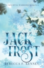 Image for Jack Frost : An Immortal Warriors Romance
