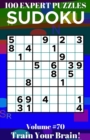 Image for Sudoku : 100 Expert Puzzles Volume 70 - Train Your Brain!