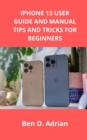 Image for iPhone 13 User Guide and Manual, Tips and Tricks for Beginners