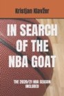 Image for In Search of the NBA Goat : The 2020/21 NBA Season Included