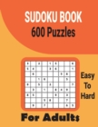 Image for Ultimate 600 Sudoku Puzzles Book for Adults Easy to Hard : Brain Games Including All Solutions.