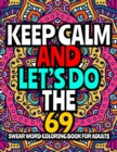 Image for Keep Calm and Let&#39;s Do The 69