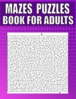 Image for Mazes Puzzles Book For Adults