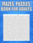 Image for Mazes Puzzles Book For Adults