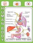 Image for Human Body Activity Book For Kids : An Amazing Inside-Out Tour of the Human Body (National Geographic Kids) - Bones, Muscles, Blood, Nerves and How They Work (Coloring Books) (Dover Children&#39;s Science