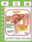 Image for Human Body Activity Book For Kids : An Amazing Inside-Out Tour of the Human Body (National Geographic Kids) - Bones, Muscles, Blood, Nerves and How They Work (Coloring Books) (Dover Children&#39;s Science