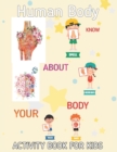 Image for Human Body Activity Book For Kids : An Amazing Inside-Out Tour of the Human Body (National Geographic Kids) - Bones, Muscles, Blood, Nerves and How They Work (Coloring Books) (Dover Children&#39;s Science