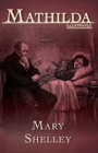 Image for Mathilda By Mary Shelley (Illustrated Edition)
