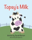 Image for Topsy&#39;s Milk