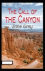 Image for The Call of the Canyon Annotated