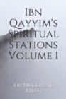 Image for Ibn Qayyim&#39;s Spiritual Stations Volume 1
