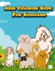 Image for Dogs Coloring Book For Toddlers : A Fun With Dogs Coloring Book For Toddlers Great Gift For Toddlers, Children.