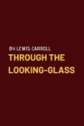 Image for Through the Looking-Glass by Lewis Carroll