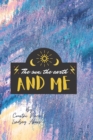 Image for The Sun, The Earth &amp; Me