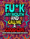 Image for Fu*k My Mouth and Call Me a Good Girl