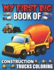 Image for My First Big Book Of Construction Trucks Coloring