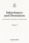 Image for Inheritance and Dominion : An Economic Commentary on Deuteronomy, Volume 3