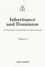 Image for Inheritance and Dominion : An Economic Commentary on Deuteronomy, Volume 4