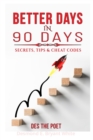 Image for Better Days In 90 Days