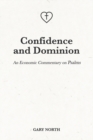 Image for Confidence and Dominion : An Economic Commentary on Psalms