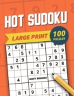 Image for Large Print Hot Sudoku 100 Puzzles : The Full Page Classic Sudoku 1 Puzzle Per 1 Page For Everyday Brain Training