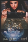 Image for Two Merchants and a Thief : Branded Souls Series, Book 1