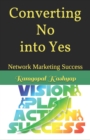 Image for Converting No into Yes : Network Marketing Success