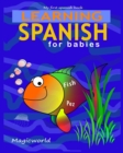 Image for Learning spanish for babies : My first spanish book