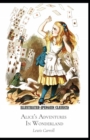 Image for Alice&#39;s Adventures in Wonderland By Lewis Carroll Illustrated (Penguin Classics)