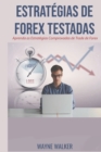 Image for Estrategias de Forex Testadas : Aprenda as Estrategias Comprovadas de Trade de Forex
