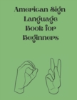 Image for American Sign Language Book For Beginners