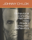 Image for Behavioral Economy Methods How Predict Consumer Behaviors