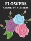 Image for Flowers Color By Numbers
