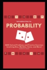 Image for Introduction to Probability : 4600 Solved Problems and Practice Exercises Involving Dice, Marbles, Coins, and More!