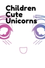 Image for Children Cute Unicorns : Coloring Books for Kids 4-6-3